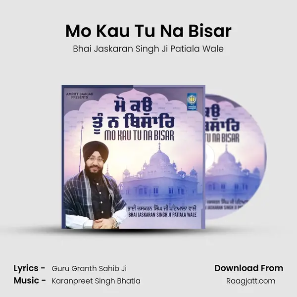 Mo Kau Tu Na Bisar - Bhai Jaskaran Singh Ji Patiala Wale album cover 