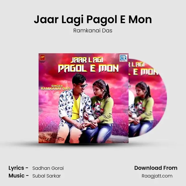 Jaar Lagi Pagol E Mon - Ramkanai Das album cover 