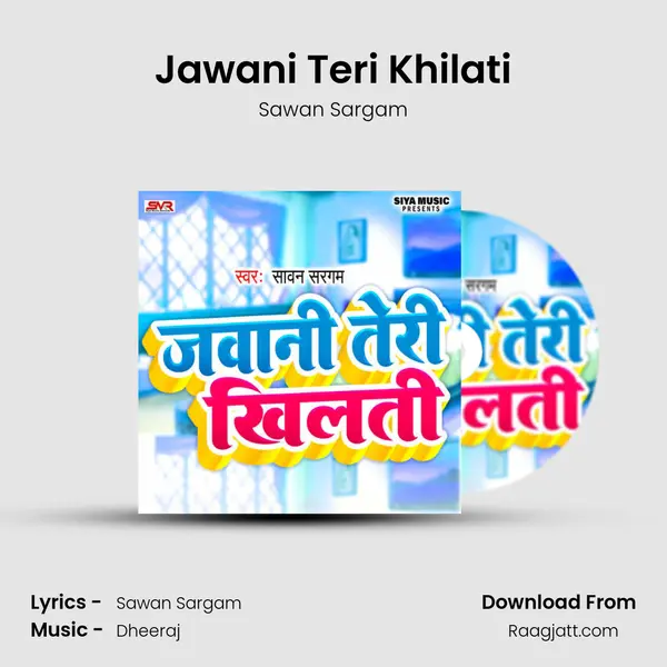 Jawani Teri Khilati mp3 song