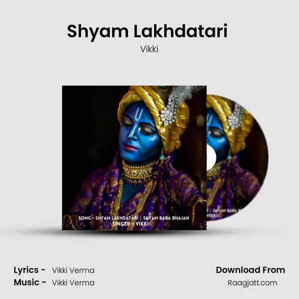 Shyam Lakhdatari (Shyam baba Bhajan) mp3 song