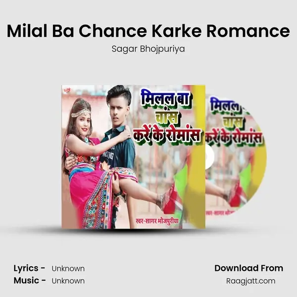 Milal Ba Chance Karke Romance mp3 song