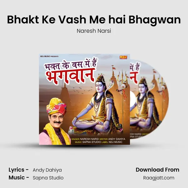 Bhakt Ke Vash Me hai Bhagwan - Naresh Narsi album cover 