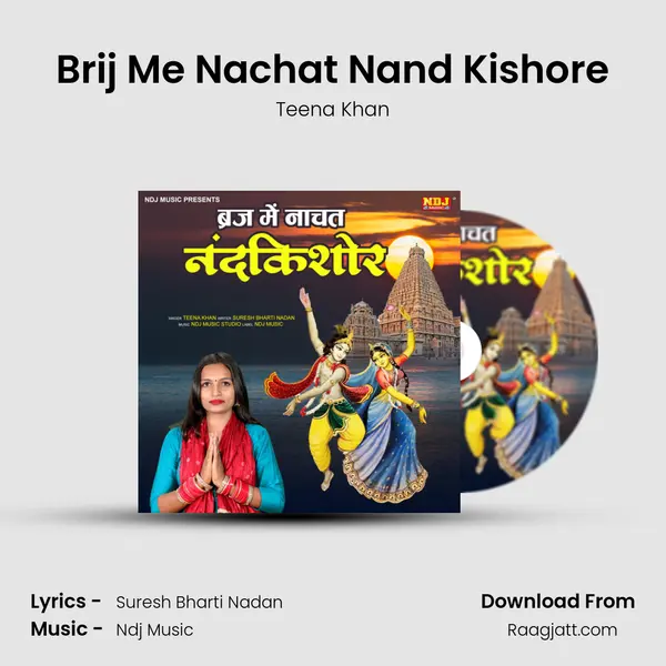 Brij Me Nachat Nand Kishore - Teena Khan album cover 