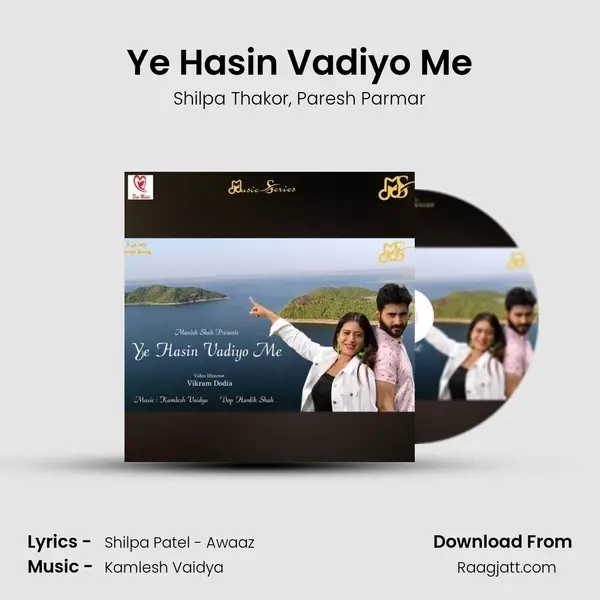 Ye Hasin Vadiyo Me - Shilpa Thakor album cover 