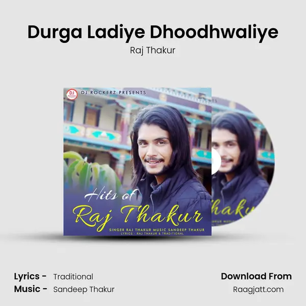 Durga Ladiye Dhoodhwaliye - Raj Thakur album cover 