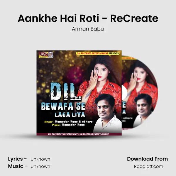 Aankhe Hai Roti - ReCreate - Arman Babu album cover 