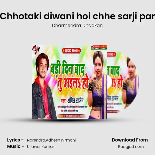 Chhotaki diwani hoi chhe sarji par mp3 song