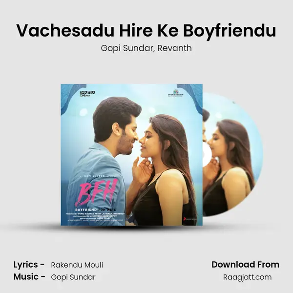 Vachesadu Hire Ke Boyfriendu mp3 song