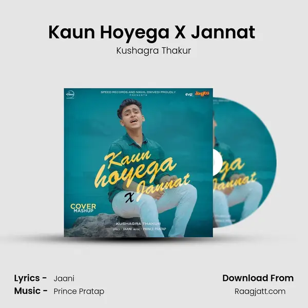 Kaun Hoyega X Jannat (Cover Mashup) mp3 song