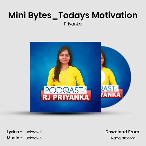 Mini Bytes_Today's Motivation - Priyanka mp3 song