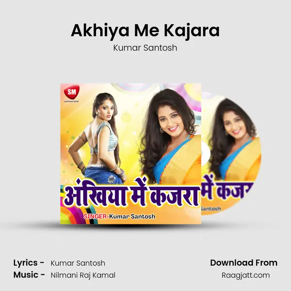 Akhiya Me Kajara mp3 song