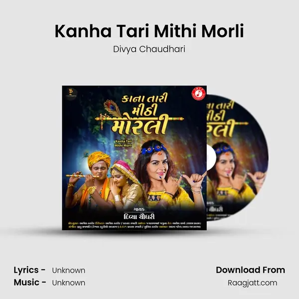 Kanha Tari Mithi Morli - Divya Chaudhari album cover 