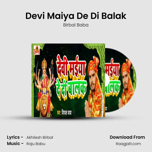 Devi Maiya De Di Balak - Birbal Baba album cover 