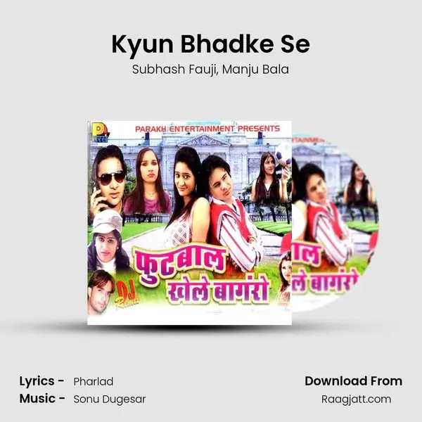 Kyun Bhadke Se - Subhash Fauji album cover 