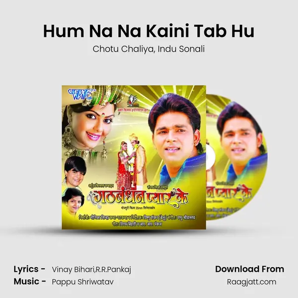 Hum Na Na Kaini Tab Hu mp3 song