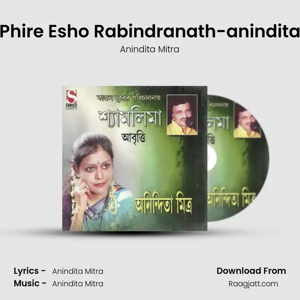 Phire Esho Rabindranath-anindita mp3 song