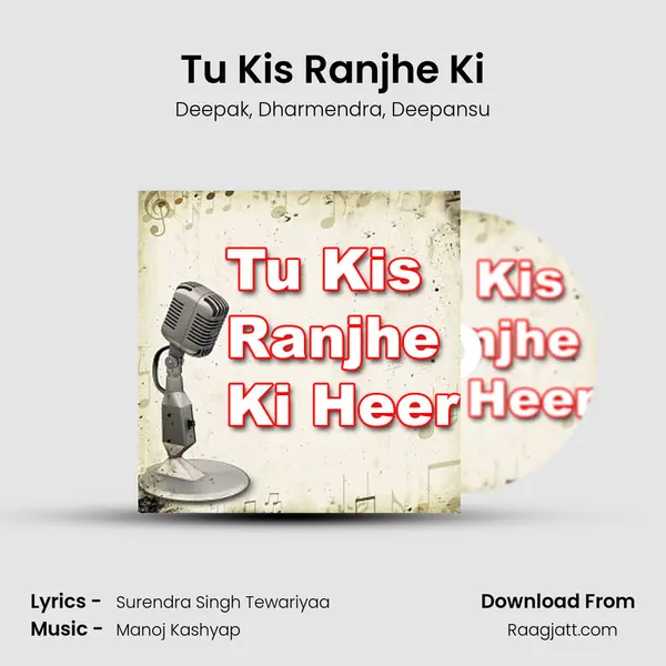 Tu Kis Ranjhe Ki - Deepak album cover 