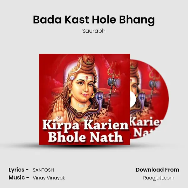 Bada Kast Hole Bhang mp3 song