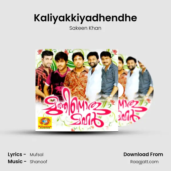 Kaliyakkiyadhendhe mp3 song