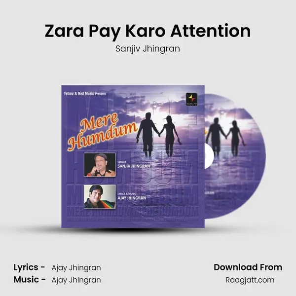 Zara Pay Karo Attention mp3 song