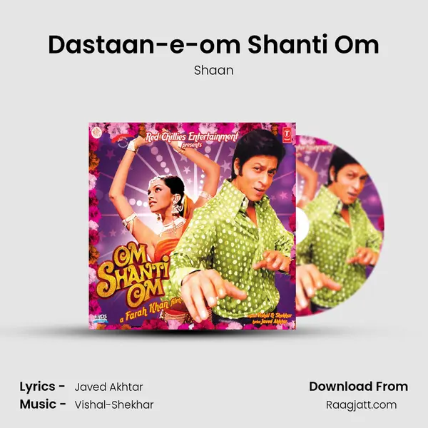 Dastaan-e-om Shanti Om - Shaan album cover 