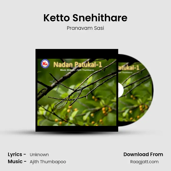 Ketto Snehithare mp3 song