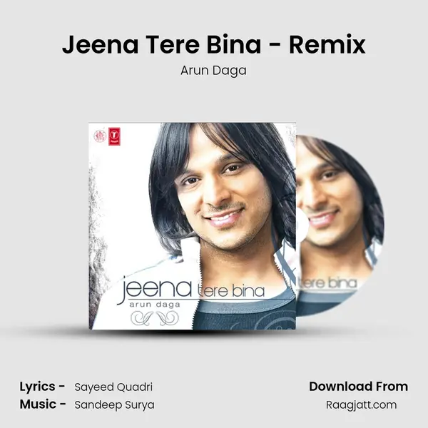 Jeena Tere Bina - Remix mp3 song