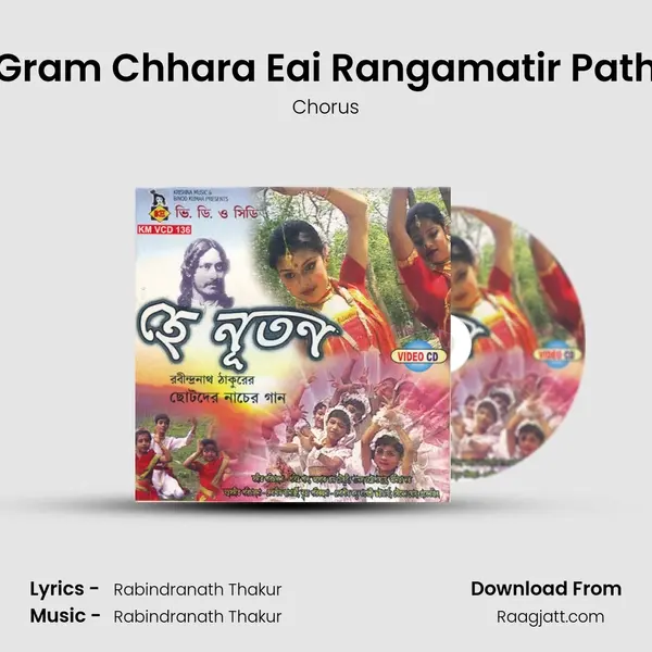 Gram Chhara Eai Rangamatir Path - Chorus album cover 