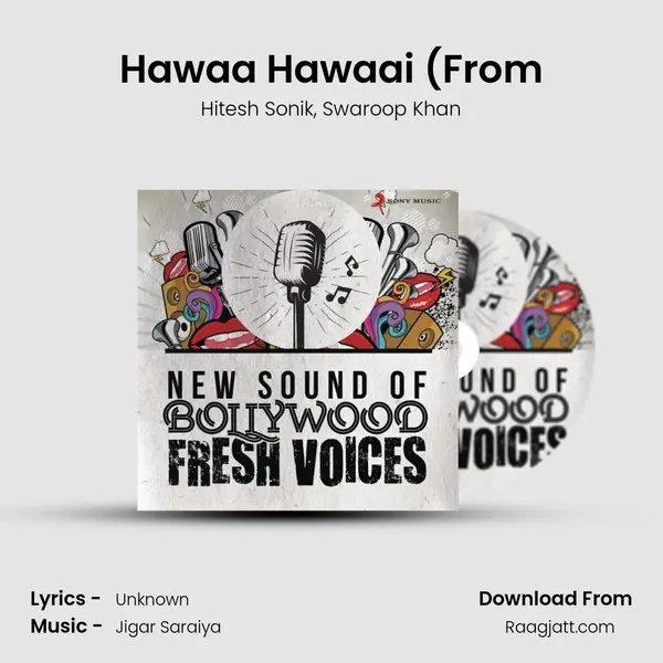 Hawaa Hawaai (From mp3 song