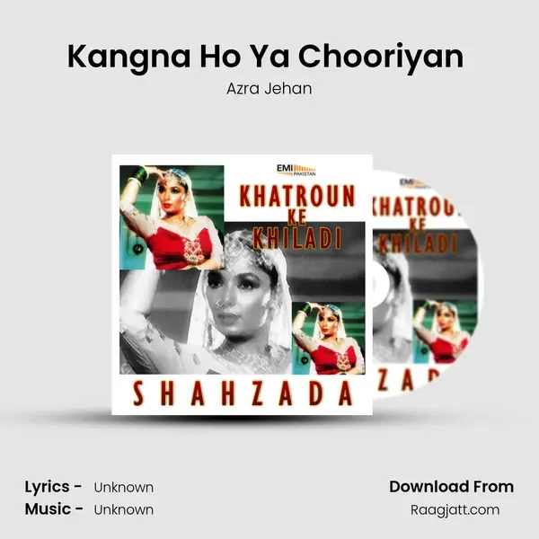 Kangna Ho Ya Chooriyan (From Khatroun Ke Khiladi) mp3 song