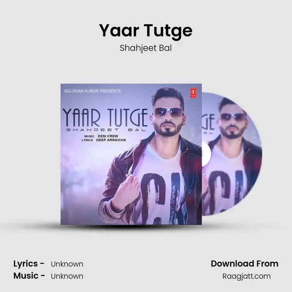 Yaar Tutge mp3 song