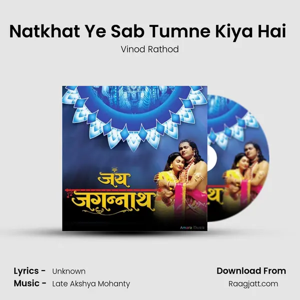 Natkhat Ye Sab Tumne Kiya Hai (Hindi) - Vinod Rathod album cover 