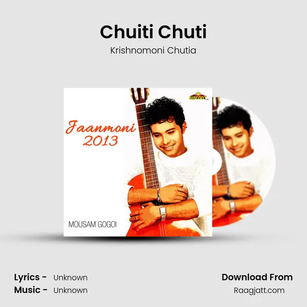 Chuiti Chuti - Krishnomoni Chutia album cover 