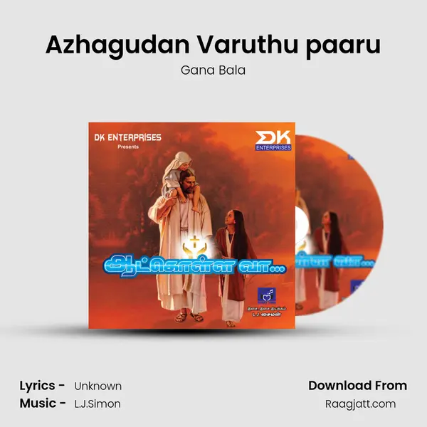 Azhagudan Varuthu paaru - Gana Bala album cover 