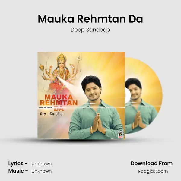 Mauka Rehmtan Da - Deep Sandeep album cover 