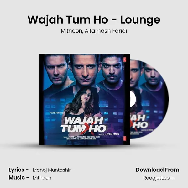 Wajah Tum Ho - Lounge mp3 song