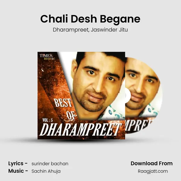 Chali Desh Begane mp3 song