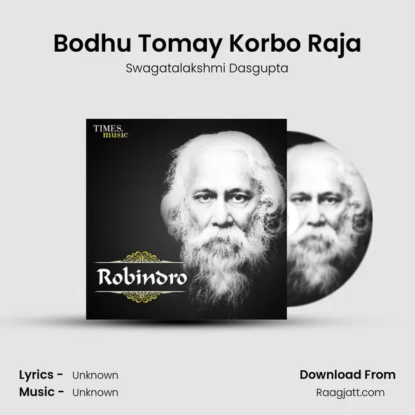 Bodhu Tomay Korbo Raja - Swagatalakshmi Dasgupta album cover 