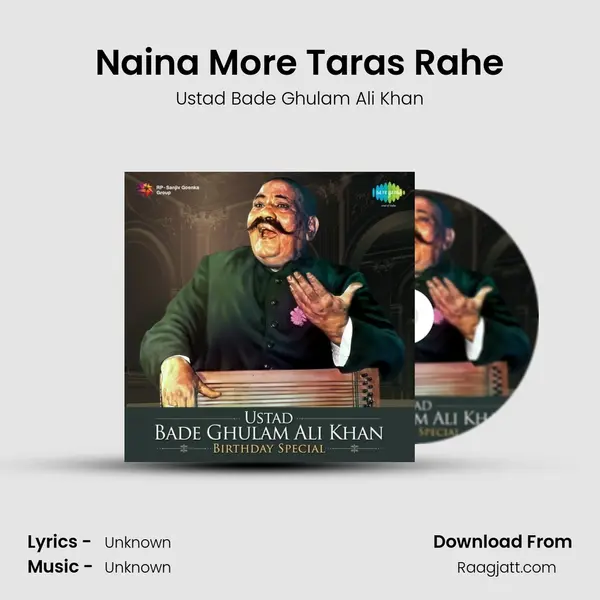 Naina More Taras Rahe - Ustad Bade Ghulam Ali Khan album cover 