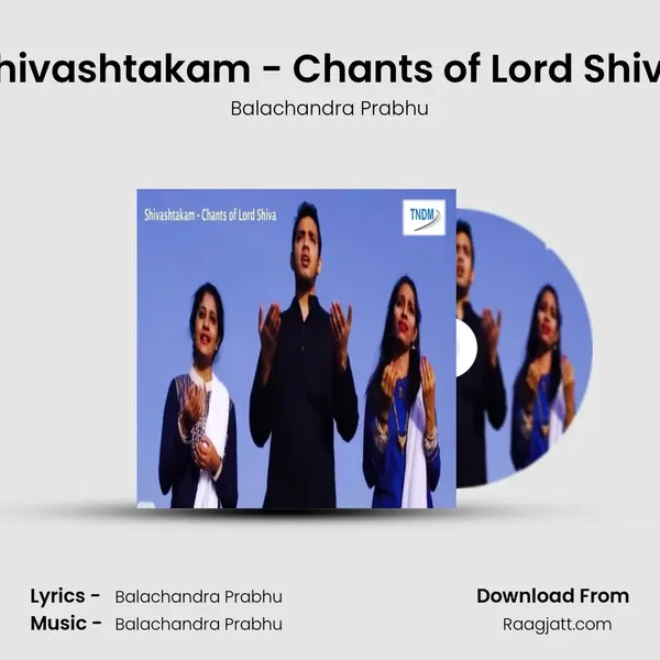 Shivashtakam - Chants of Lord Shiva - Balachandra Prabhu album cover 