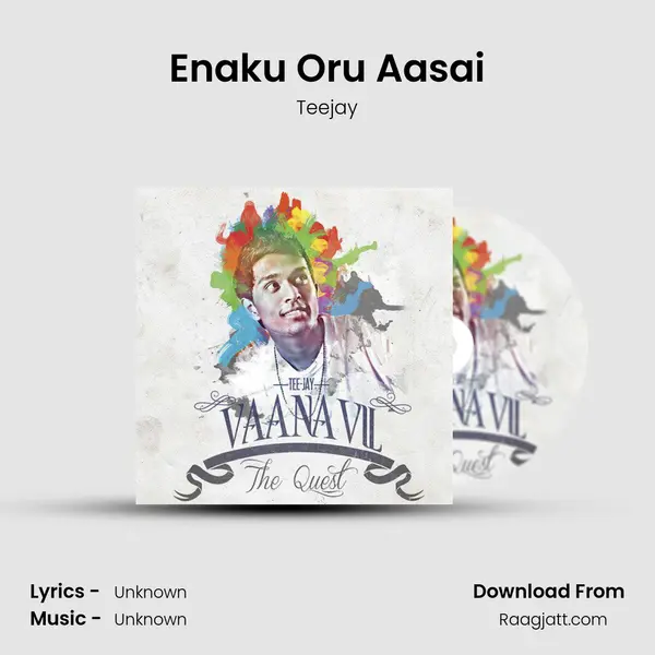 Enaku Oru Aasai - Teejay album cover 