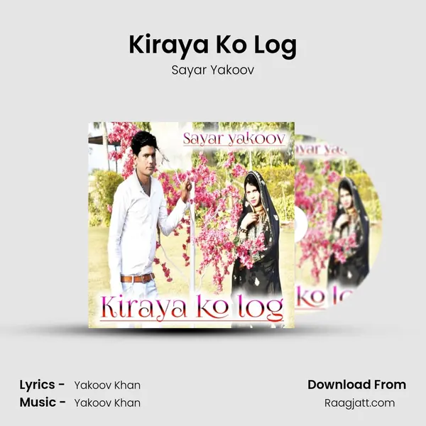 Kiraya Ko Log mp3 song