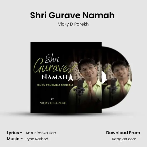 Shri Gurave Namah (Guru Purnima Song) - Vicky D Parekh album cover 