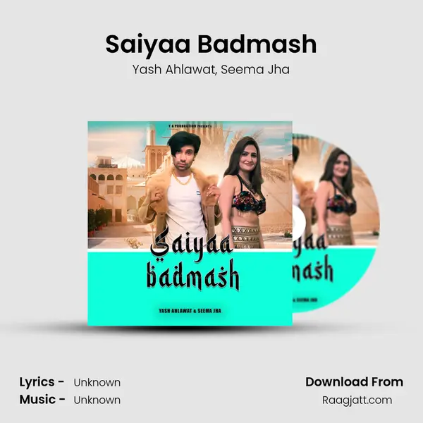 Saiyaa Badmash mp3 song