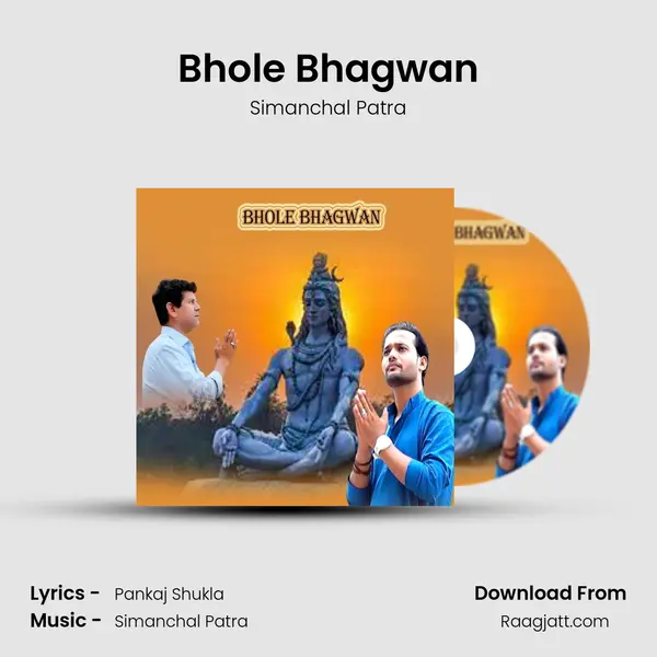 Bhole Bhagwan - Simanchal Patra album cover 