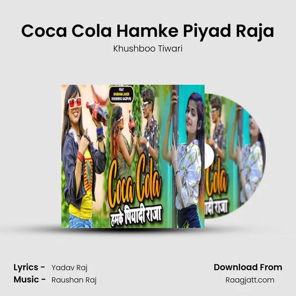 Coca Cola Hamke Piyad Raja mp3 song