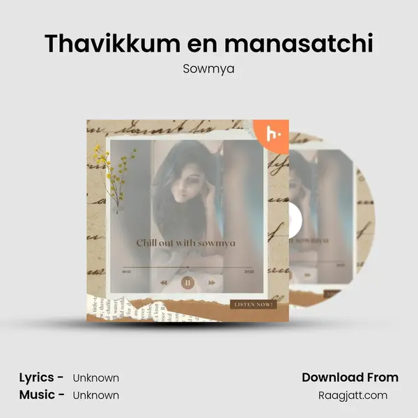 Thavikkum en manasatchi - Sowmya mp3 song