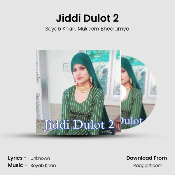 Jiddi Dulot 2 mp3 song