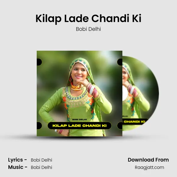 Kilap Lade Chandi Ki - Bobi Delhi album cover 