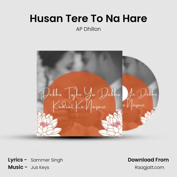 Husan Tere To Na Hare mp3 song